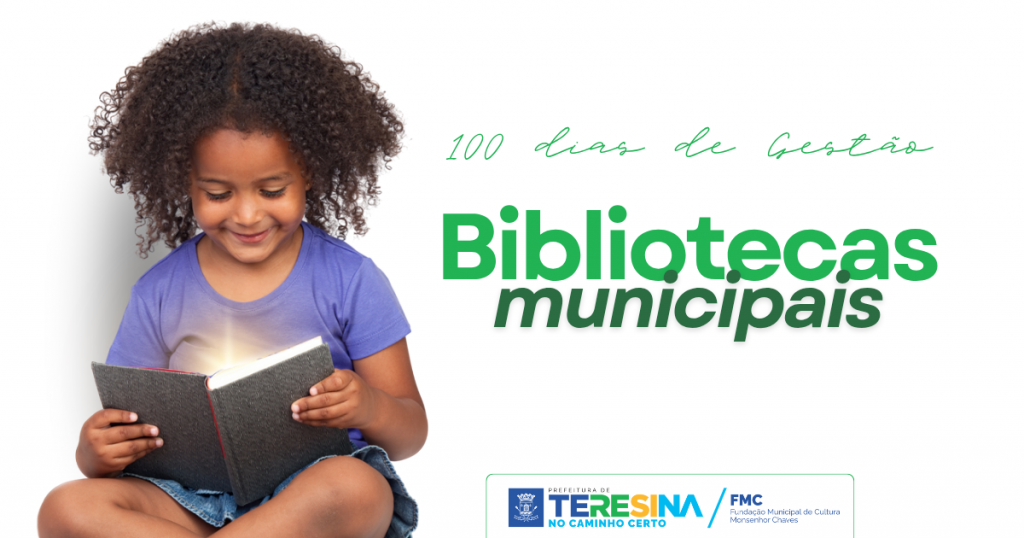 Menina negra linda, lendo livro, ao lado do título: "100 dias de gestão Bibliotecas Municipais"